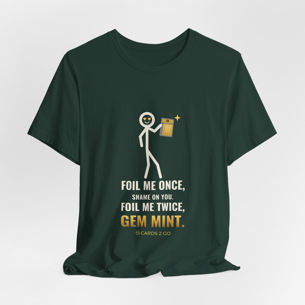 Foil Me Twice, Gem Mint Illustrated Tee