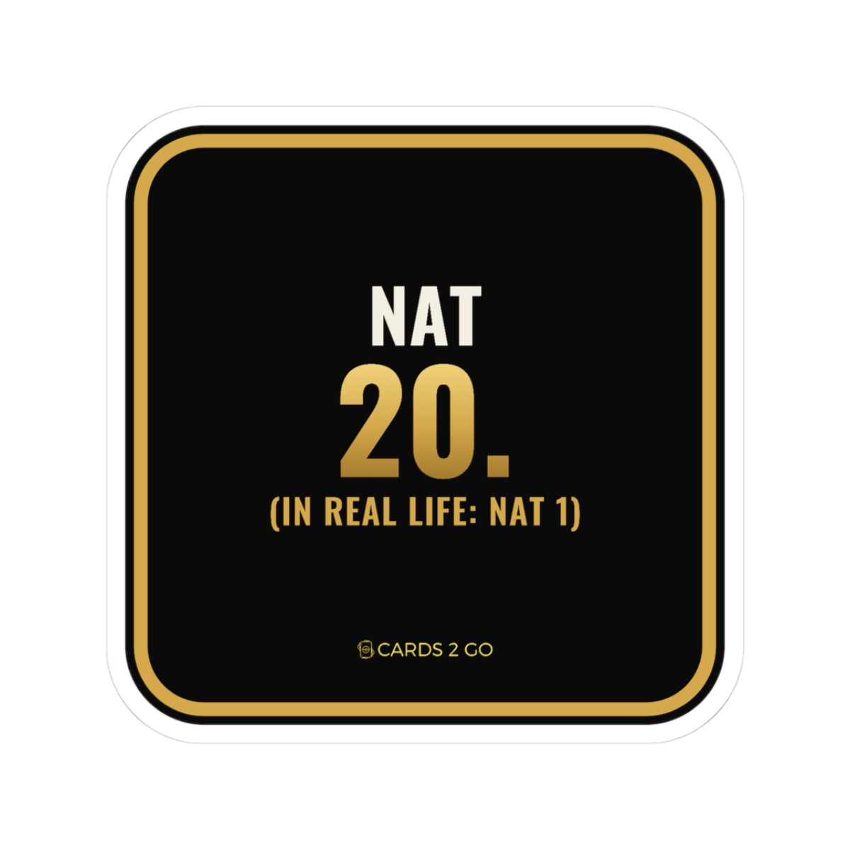 Nat 20 (In Real Life: Nat 1) Sticker – funny D&D sticker by Cards2Go