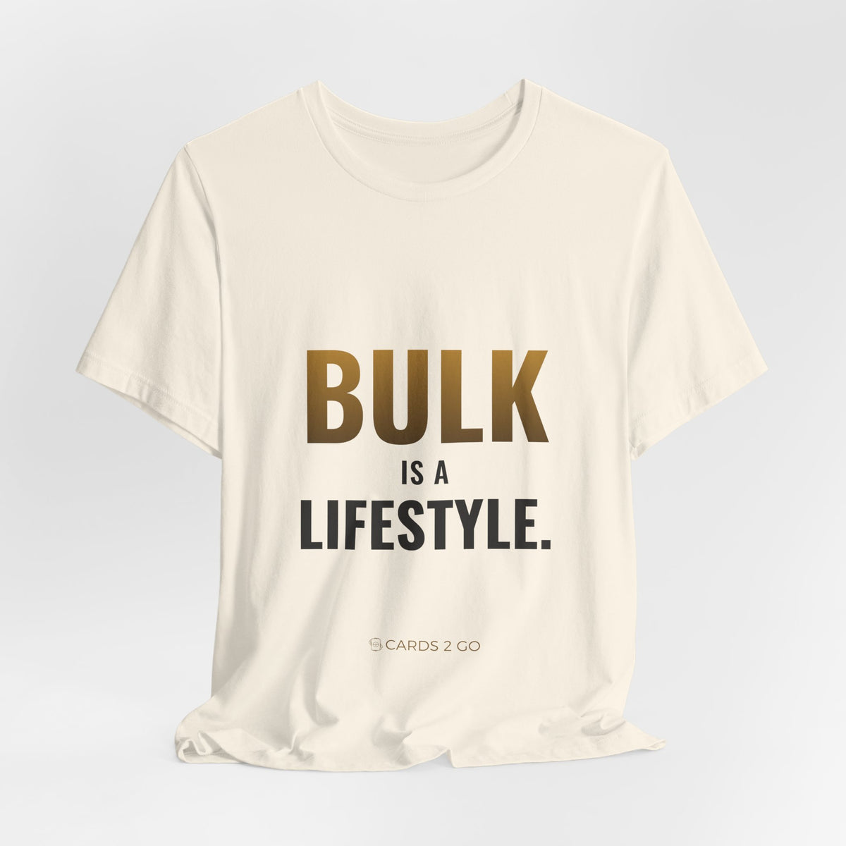 Bulk Is A Lifestyle Tee