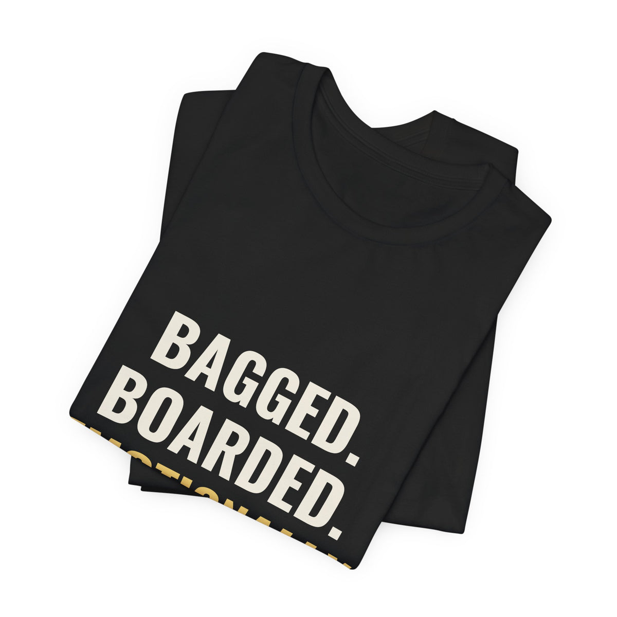 Bagged, Boarded & Emotionally Unavailable Tee