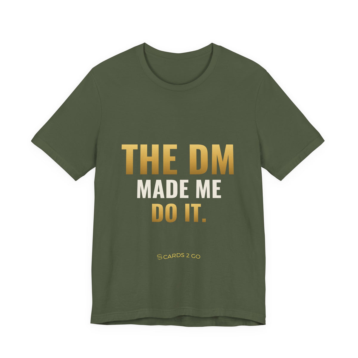 The DM Made Me Do It Tee