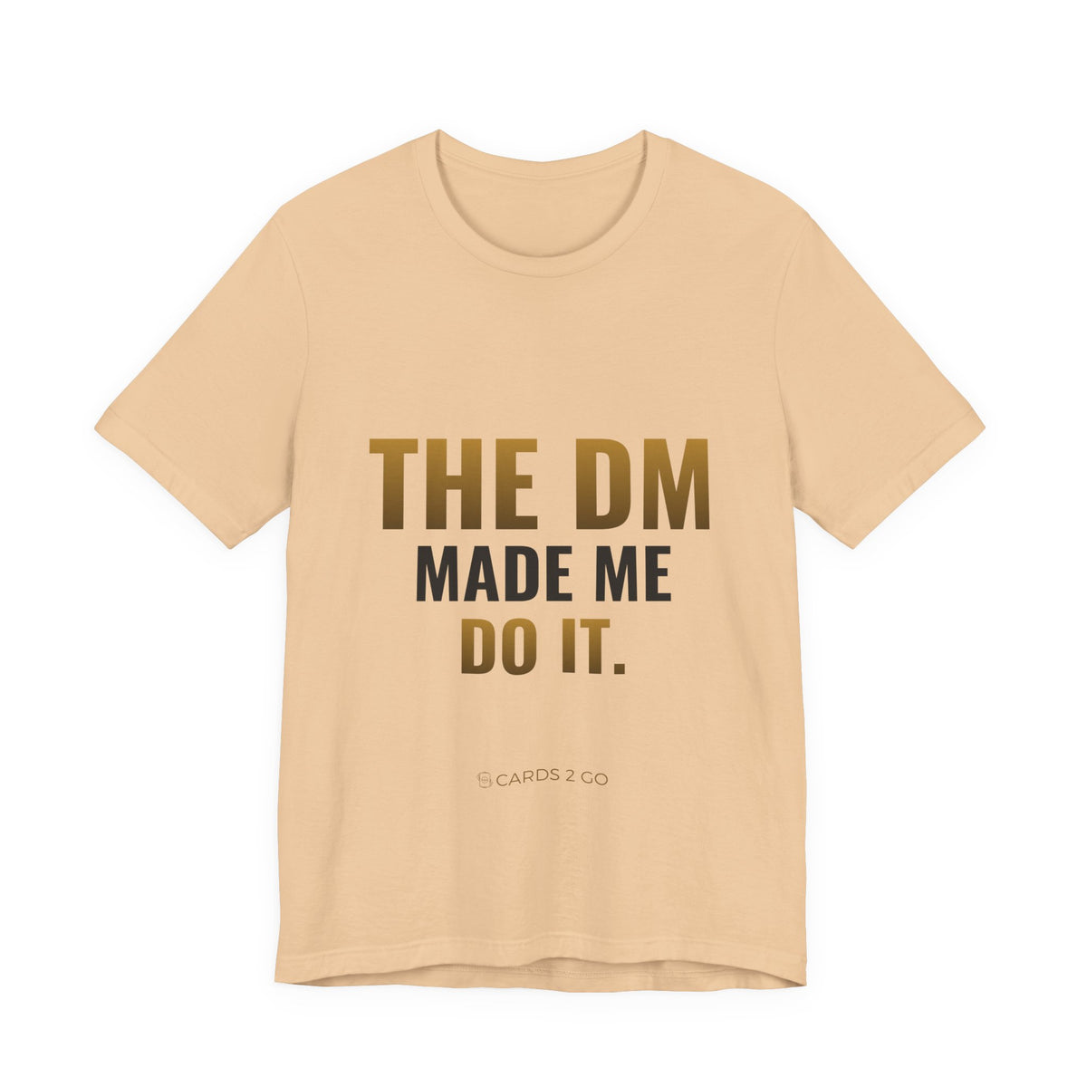 The DM Made Me Do It Tee