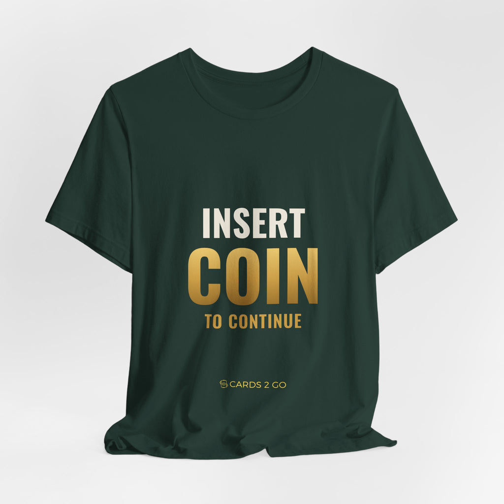 Insert Coin To Continue Tee