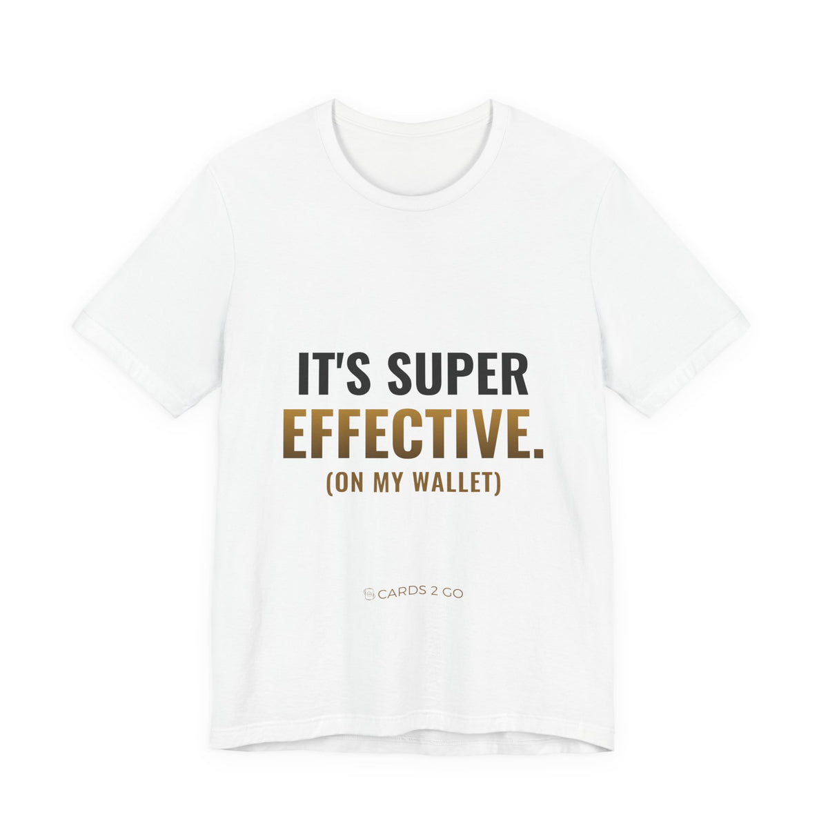It's Super Effective (On My Wallet) Tee – funny Pokémon t-shirt by Cards2Go