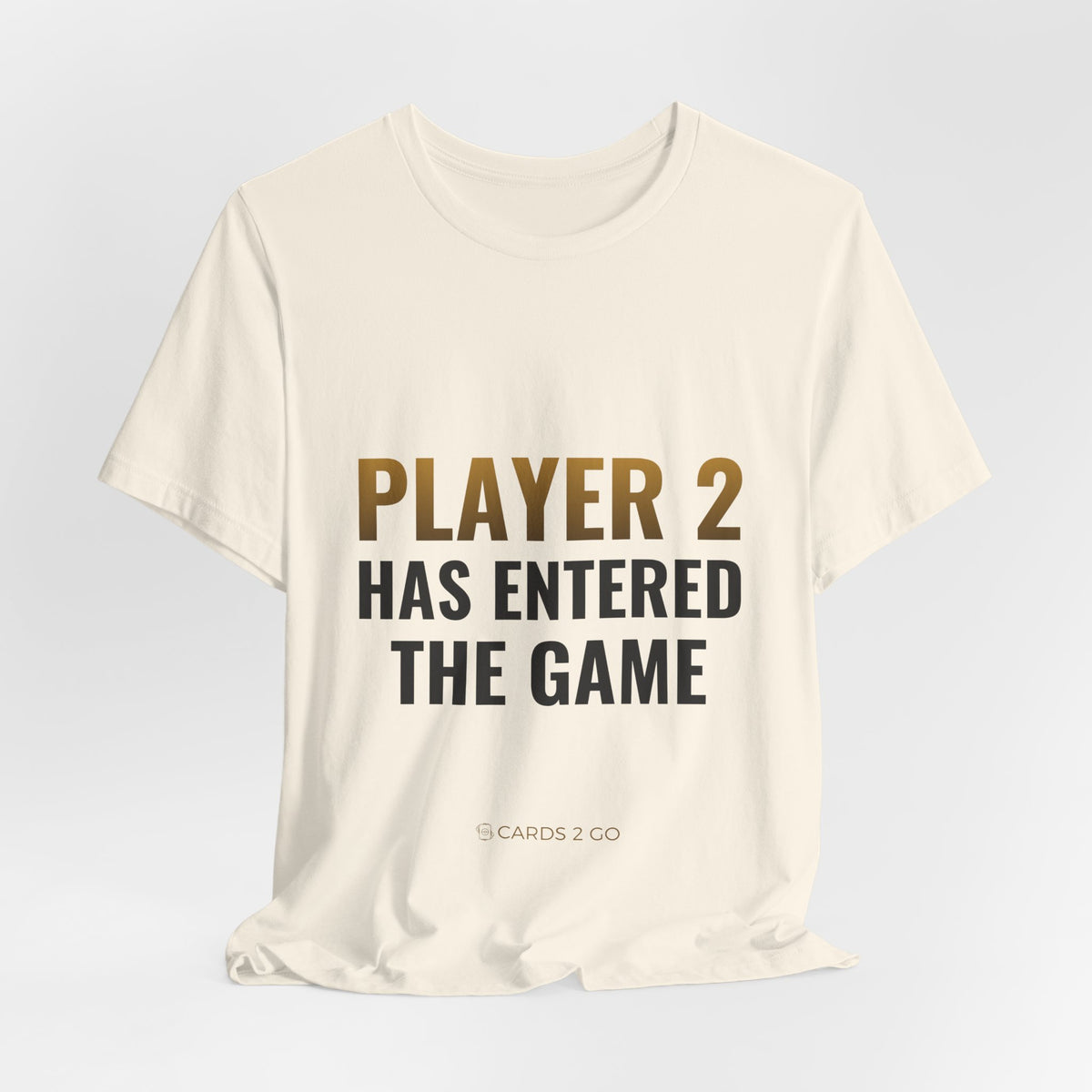 Player 2 Has Entered The Game Tee