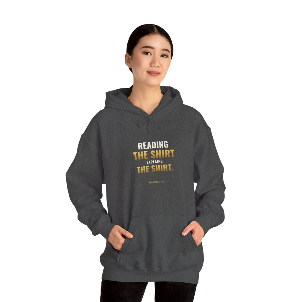 Reading The Shirt Explains The Shirt Hoodie