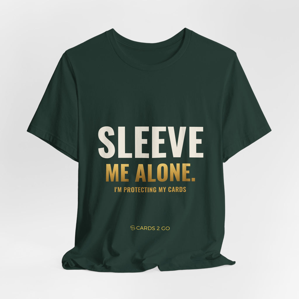 Sleeve Me Alone Tee