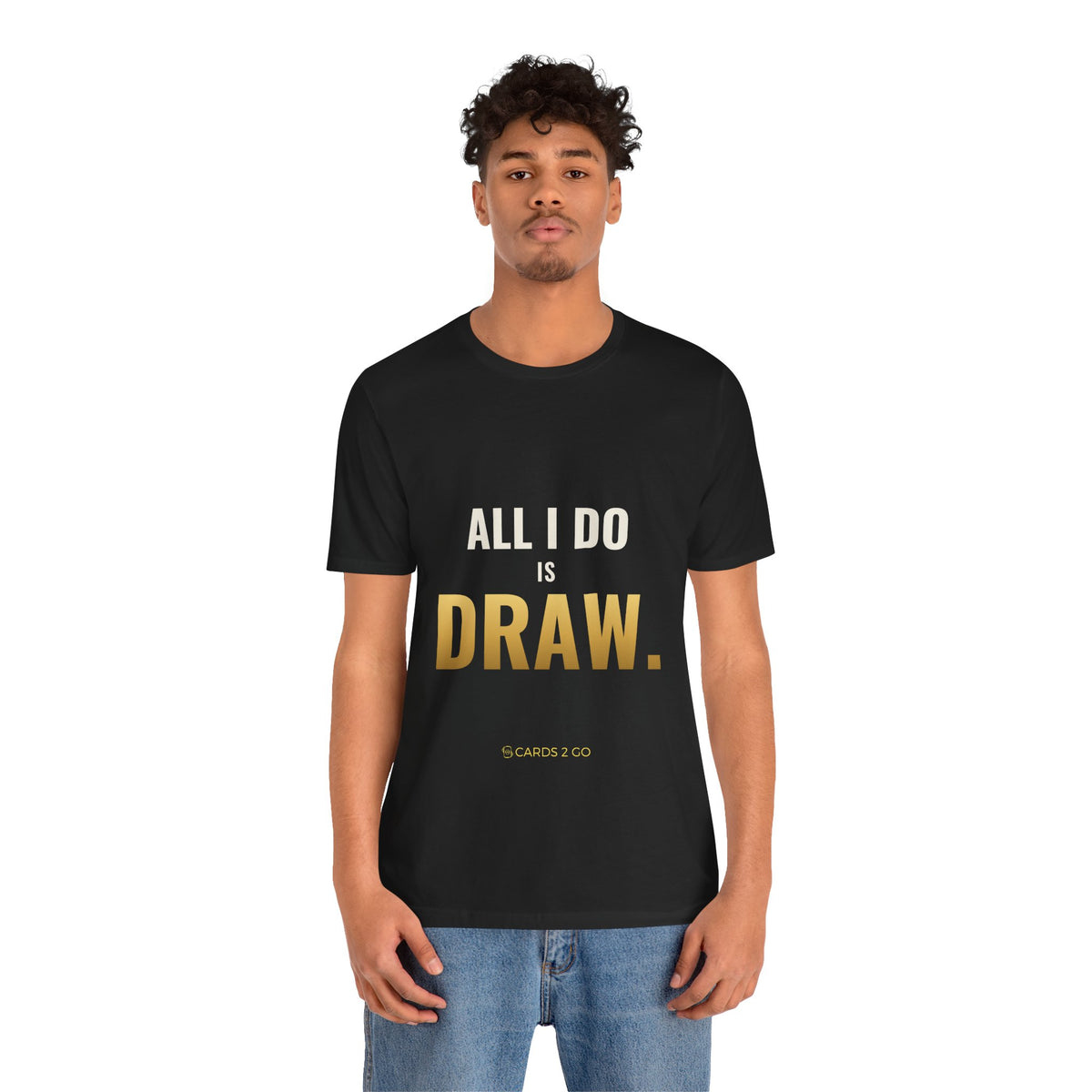 All I Do Is Draw Tee