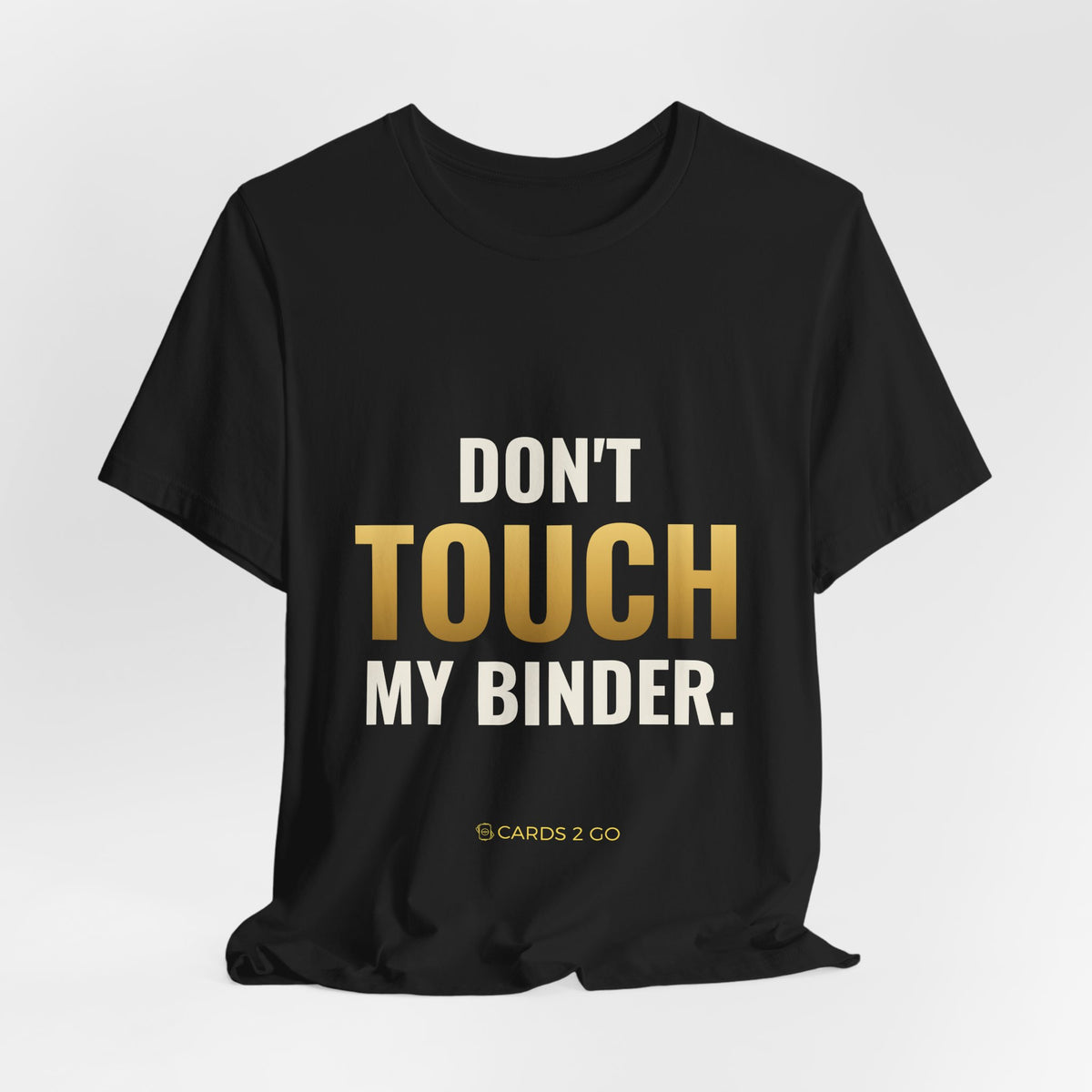 Don't Touch My Binder Tee