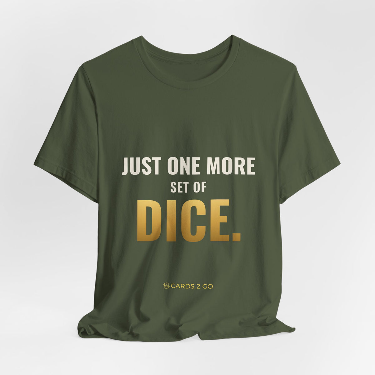 Just One More Set Of Dice Tee