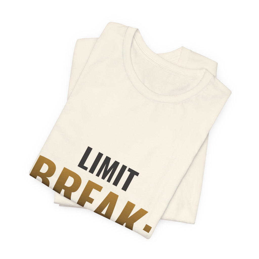 Limit Break: Bought The Whole Case Tee