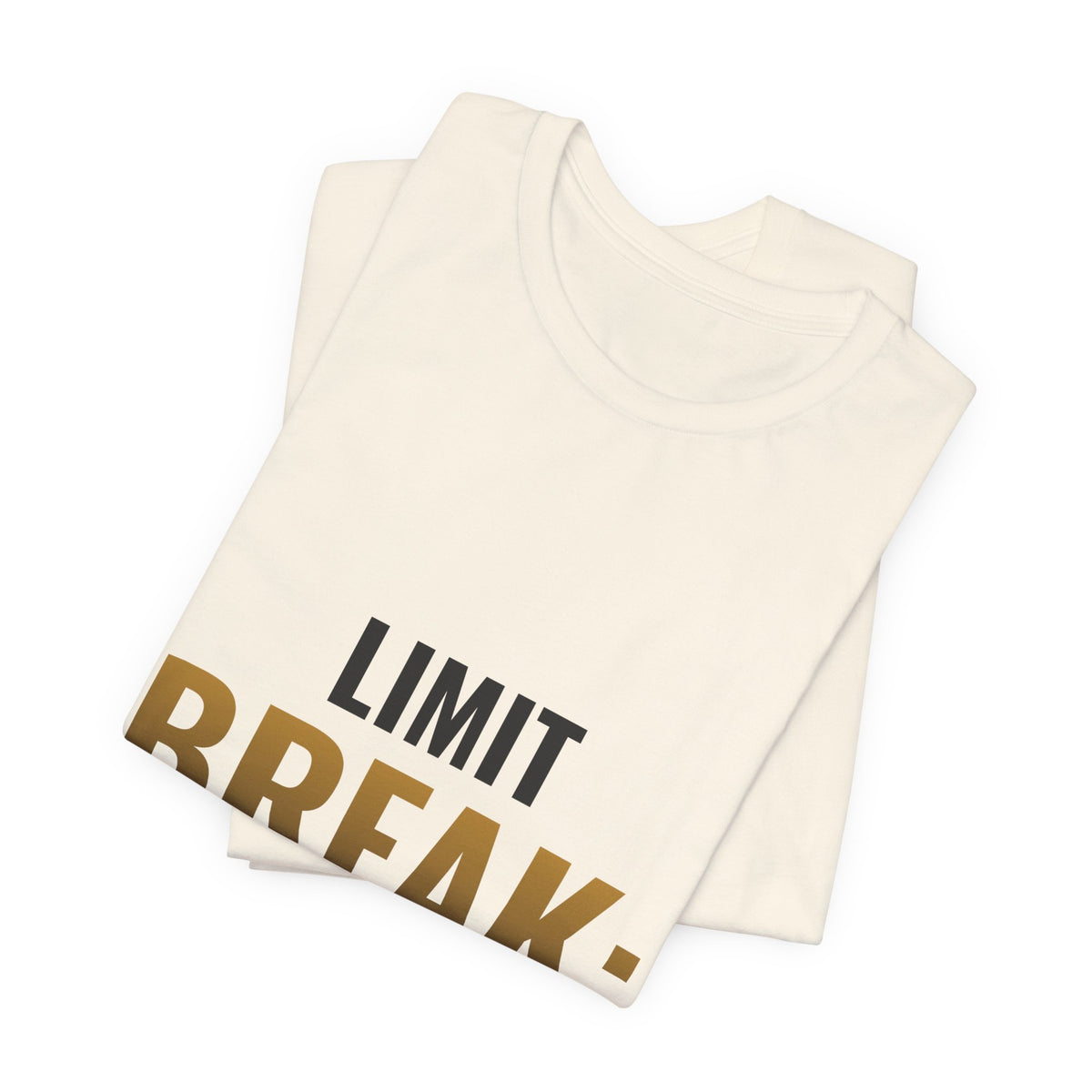 Limit Break: Bought The Whole Case Tee