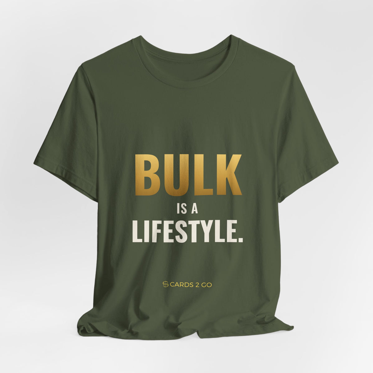 Bulk Is A Lifestyle Tee