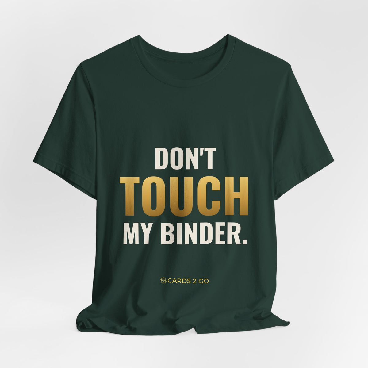 Don't Touch My Binder Tee