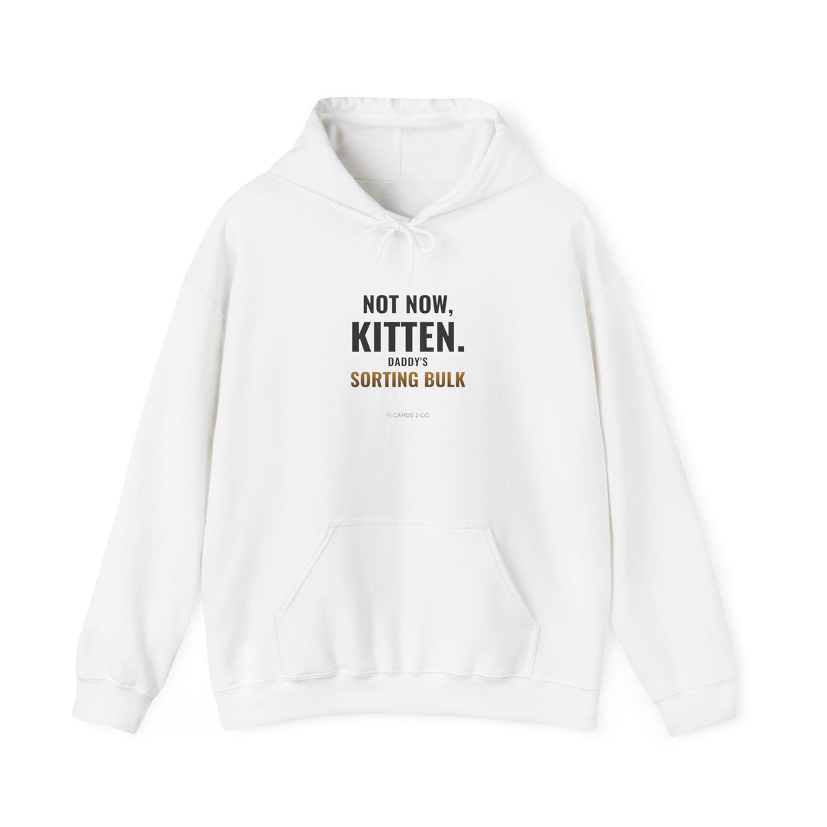 Not Now Kitten, Daddy's Sorting Bulk Hoodie – funny trading card hoodie by Cards2Go
