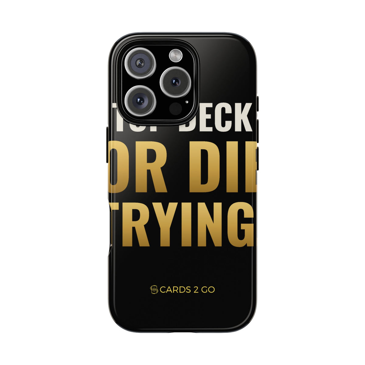 Top Deck Or Die Trying iPhone Case