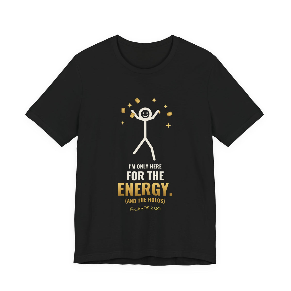 I'm Only Here For The Energy Illustrated Tee