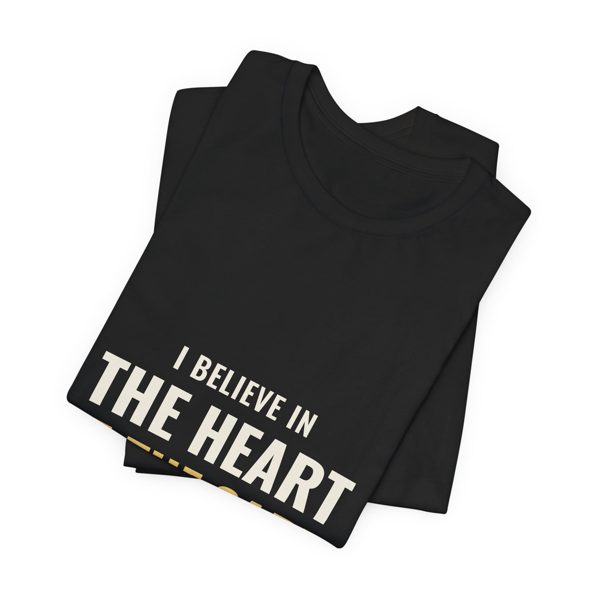 I Believe In The Heart Of The Cart Tee