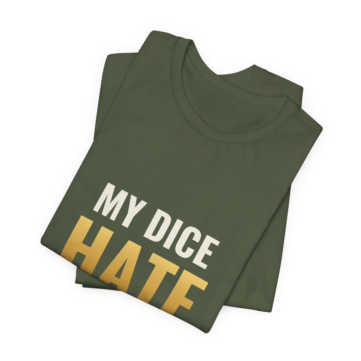 My Dice Hate Me Tee