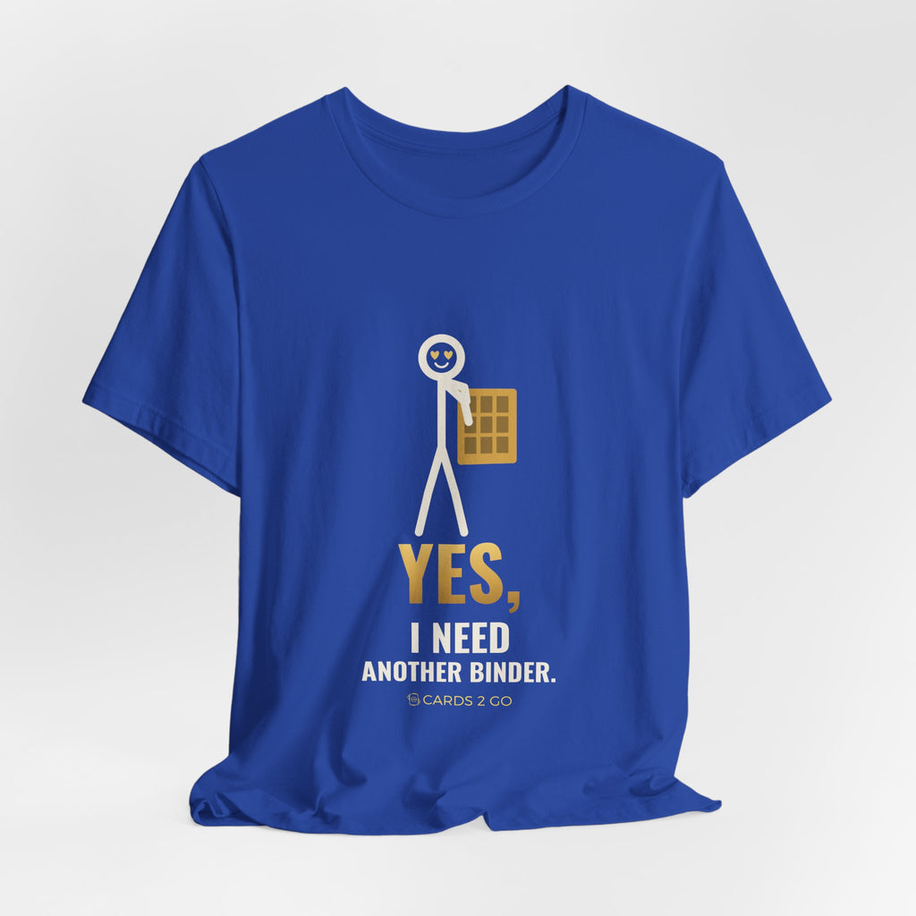 Yes, I Need Another Binder Illustrated Tee