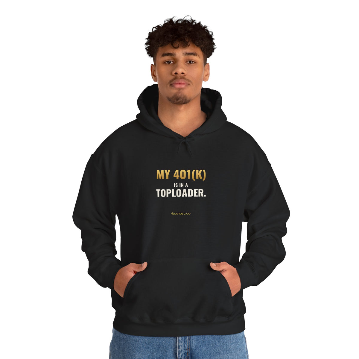My 401(k) Is In A Toploader Hoodie