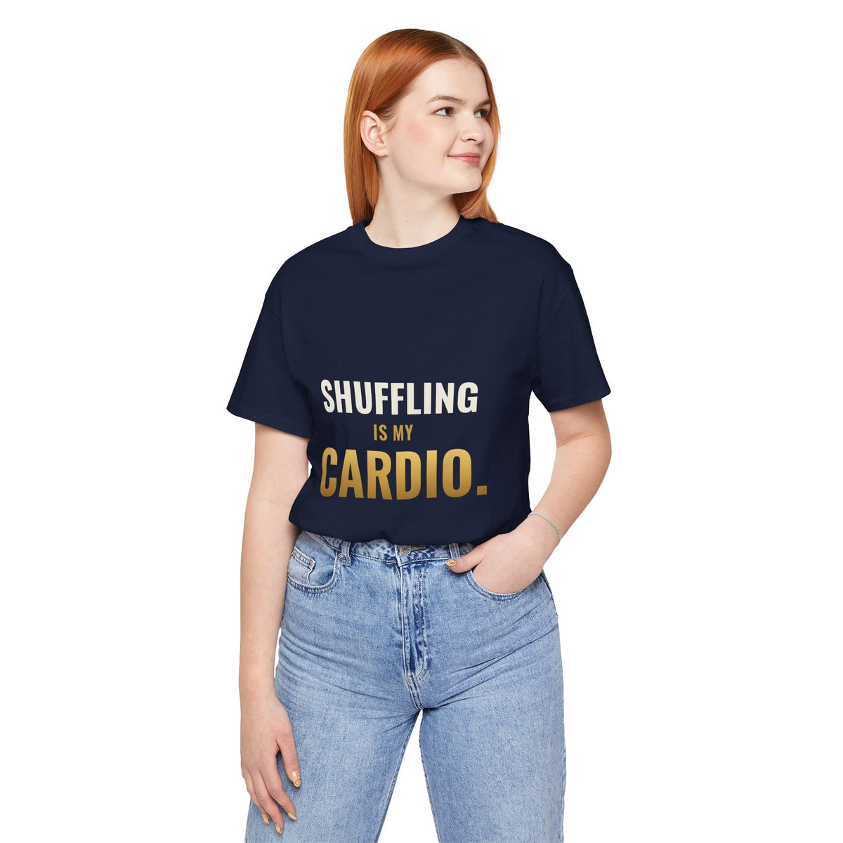 Shuffling Is My Cardio Tee
