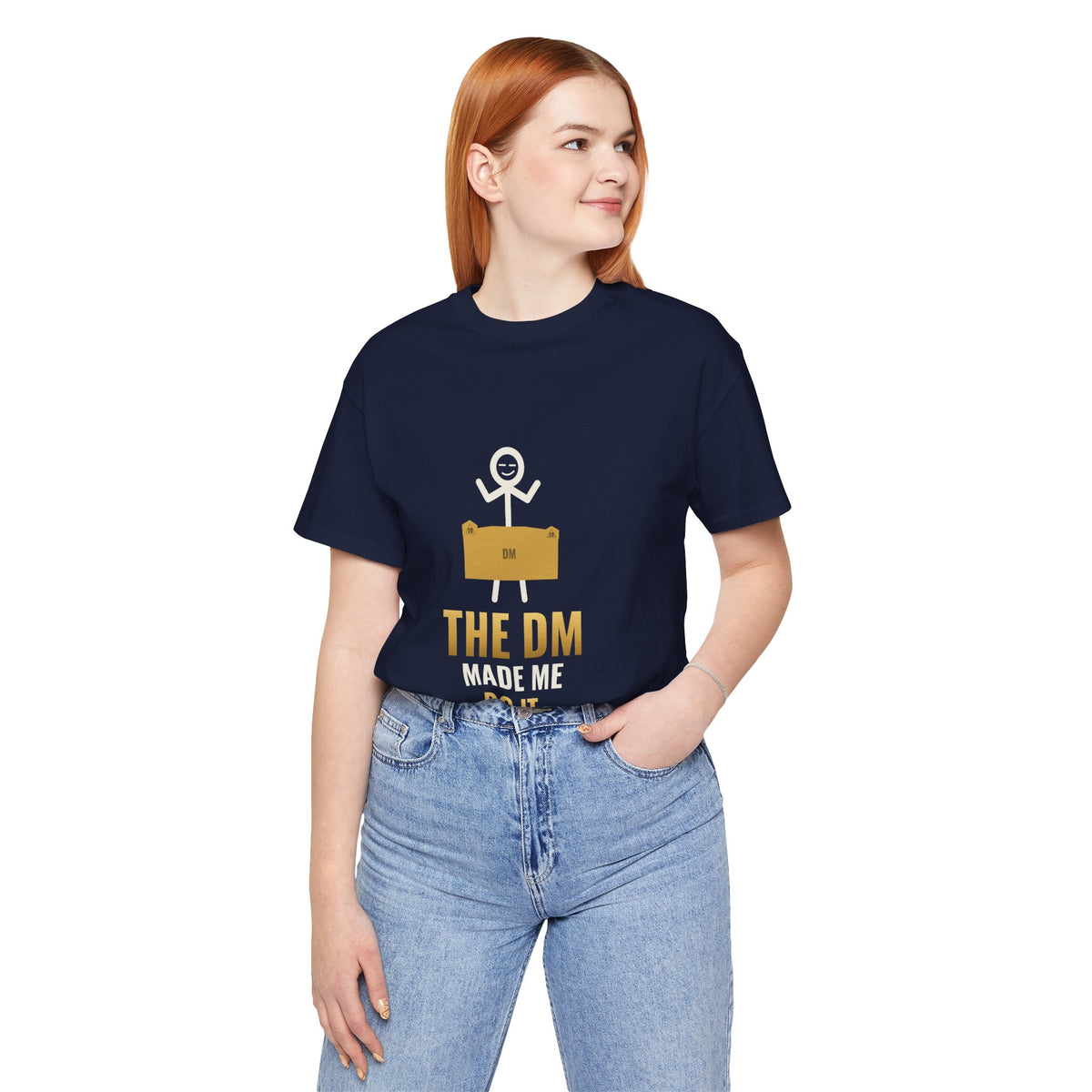 The DM Made Me Do It Illustrated Tee