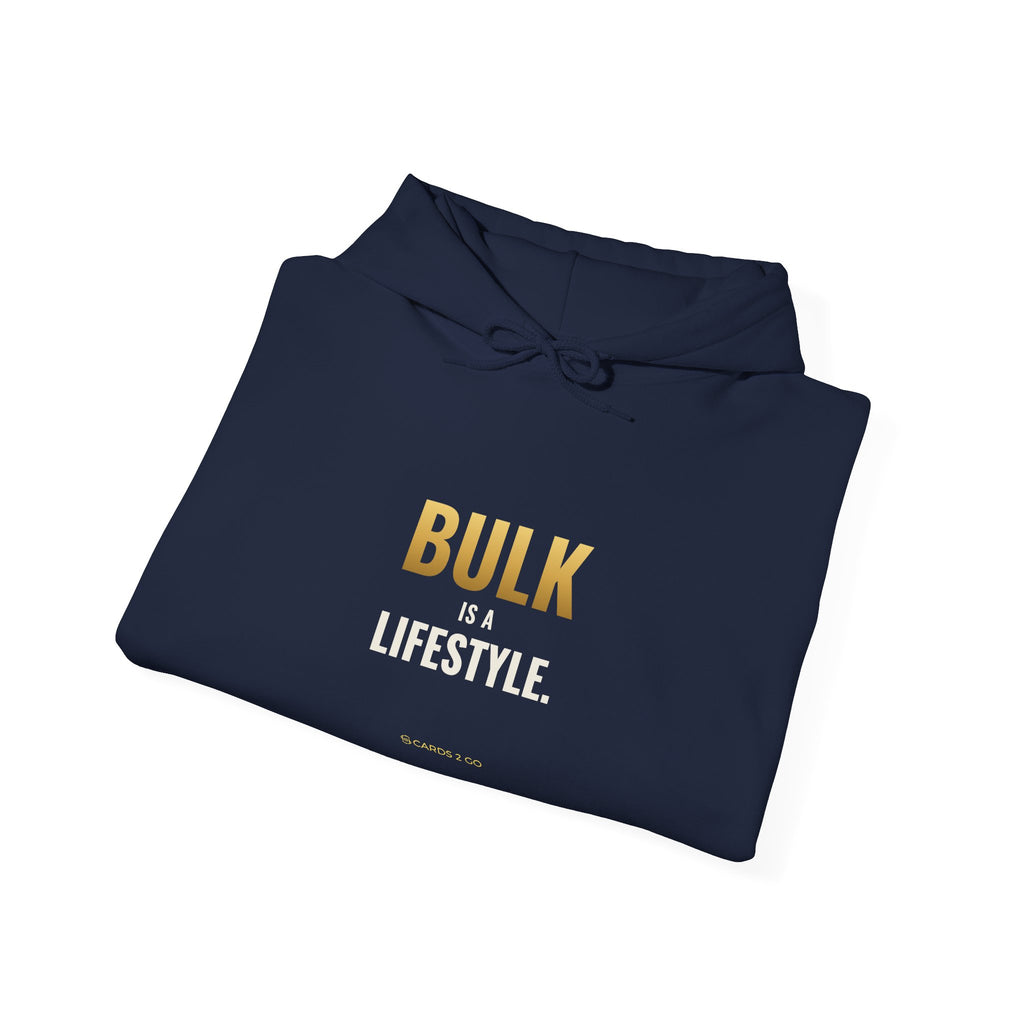 Bulk Is A Lifestyle Hoodie