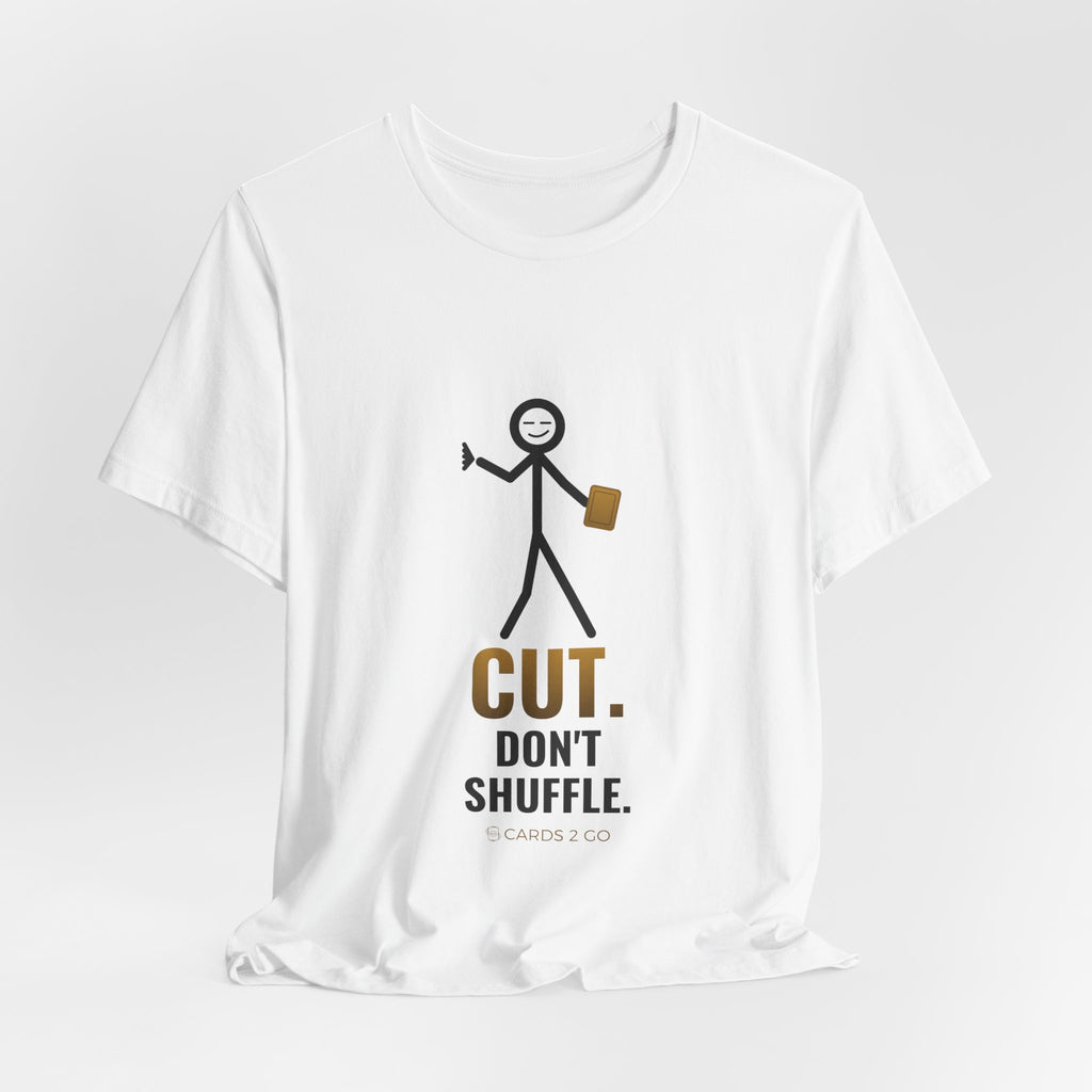 Cut. Don't Shuffle. Illustrated Tee
