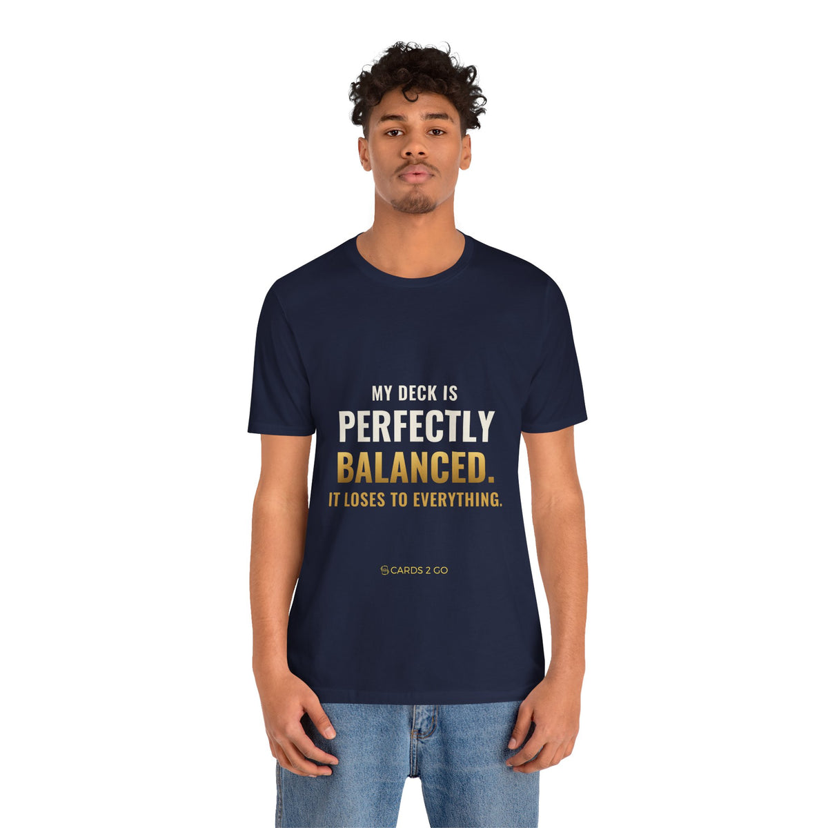 My Deck Is Perfectly Balanced Tee