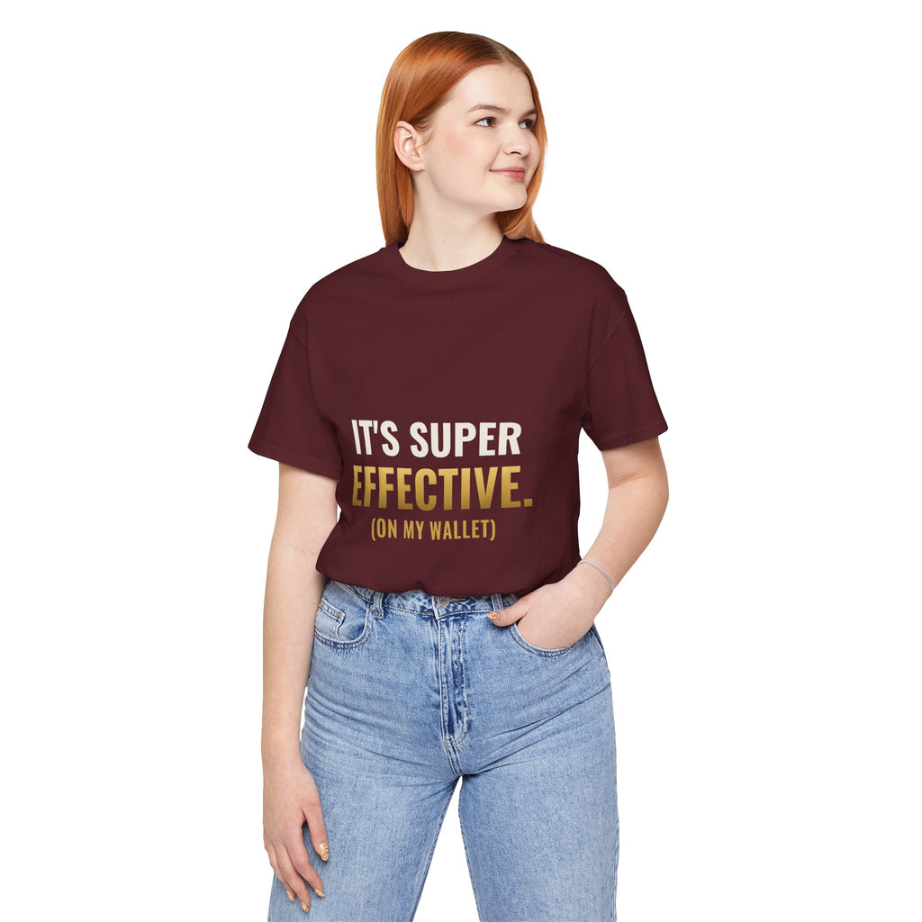 It's Super Effective (On My Wallet) Tee