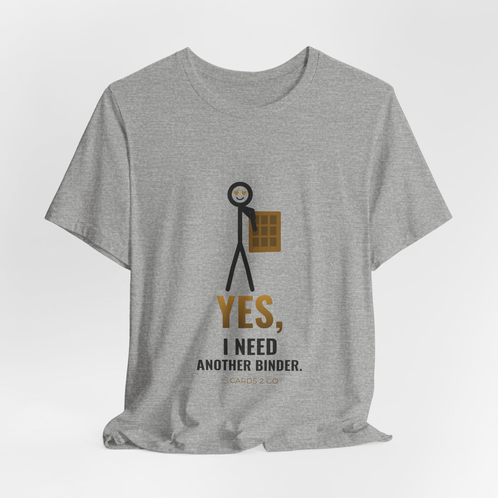 Yes, I Need Another Binder Illustrated Tee