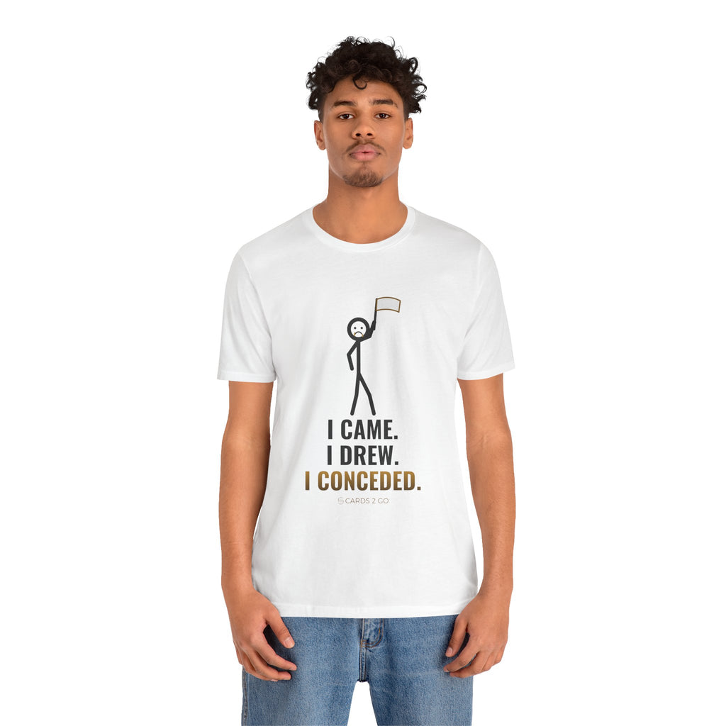 I Came. I Drew. I Conceded. Illustrated Tee