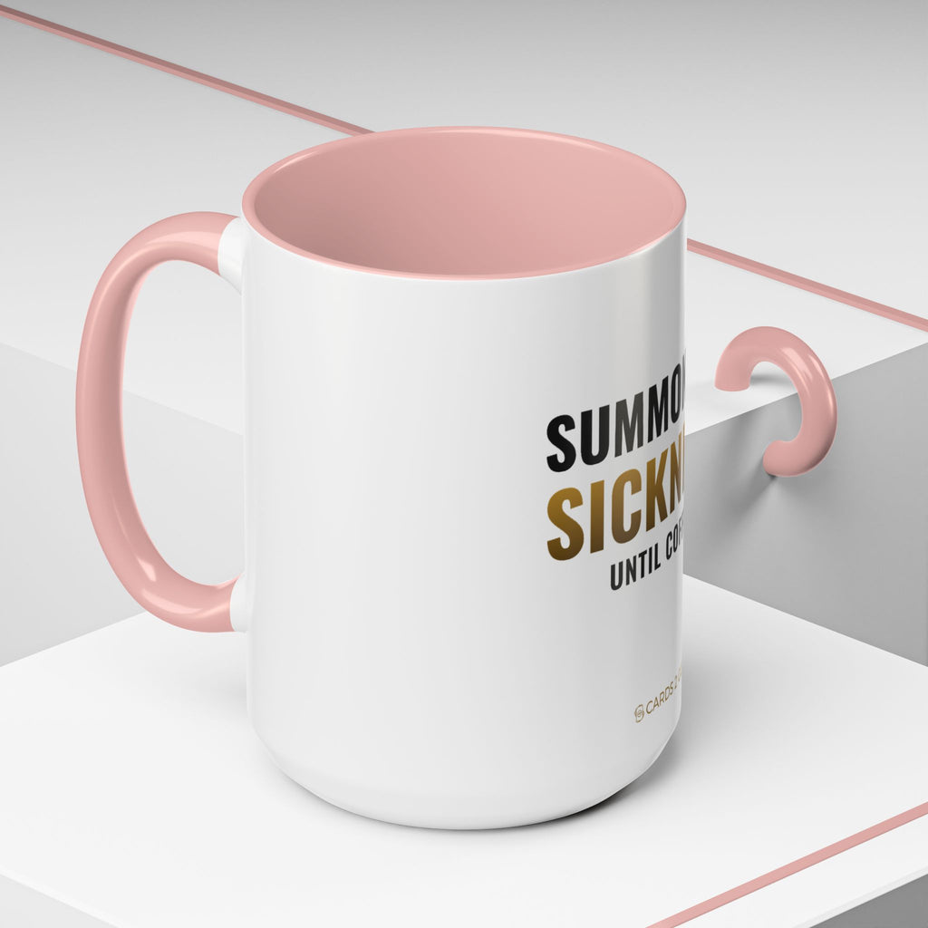 Summoning Sickness Until Coffee Mug