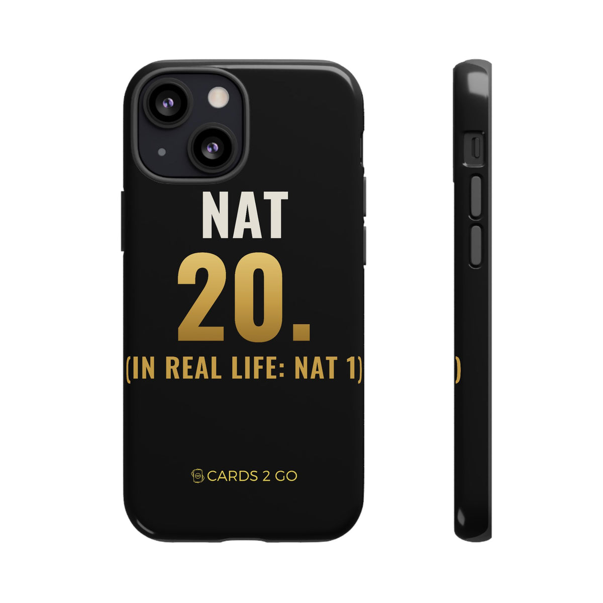 Nat 20 (In Real Life: Nat 1) iPhone Case