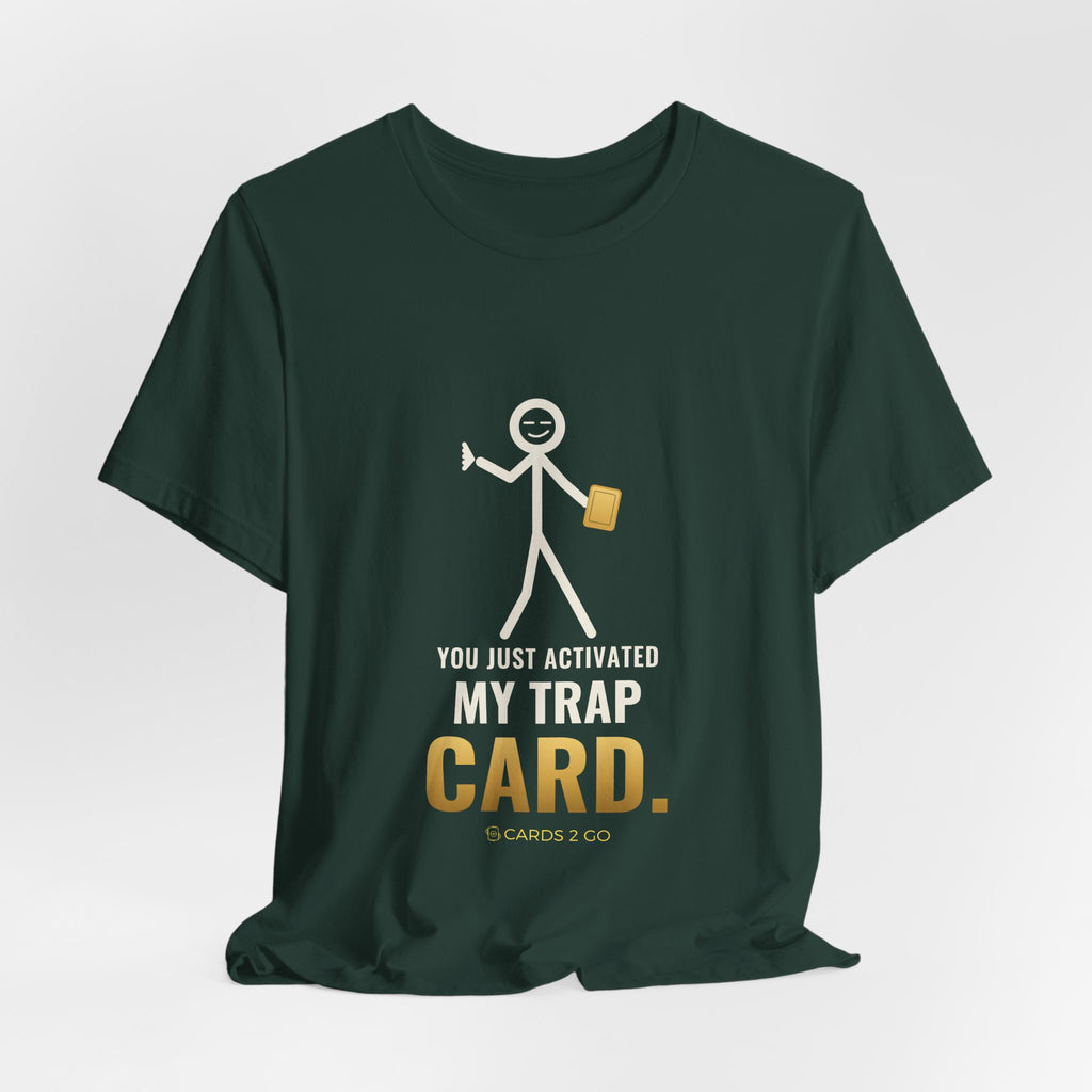You Just Activated My Trap Card Illustrated Tee