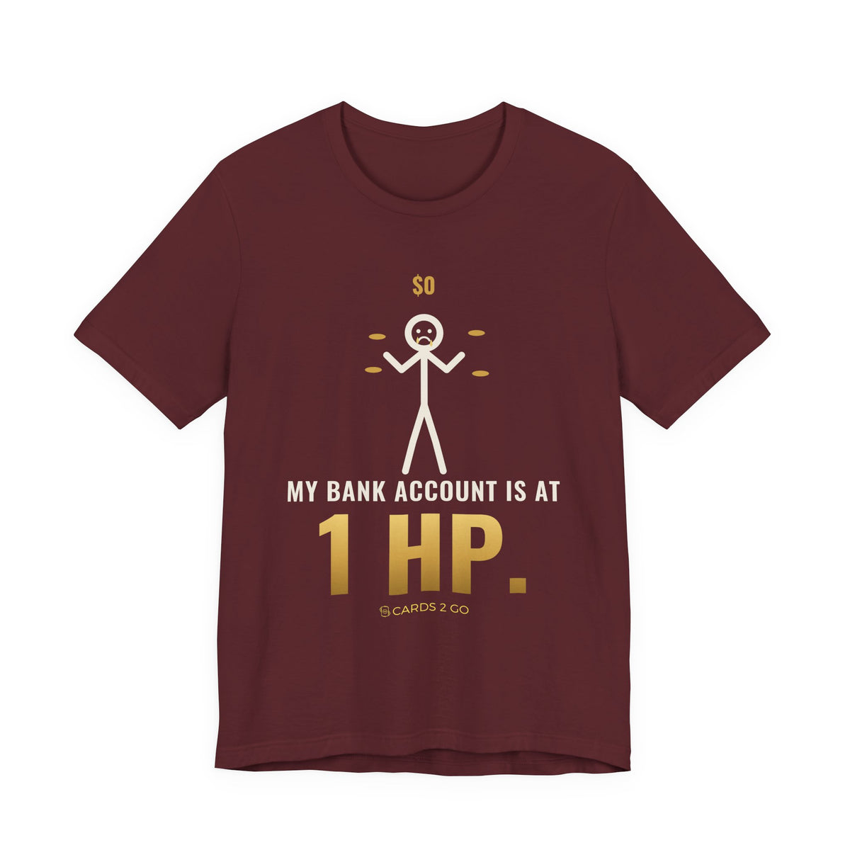 My Bank Account Is At 1 HP Illustrated Tee