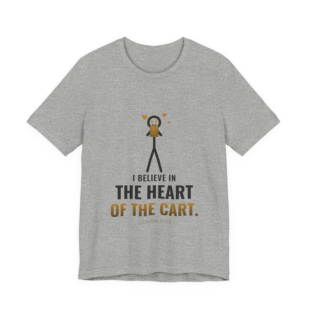 I Believe In The Heart Of The Cart Illustrated Tee