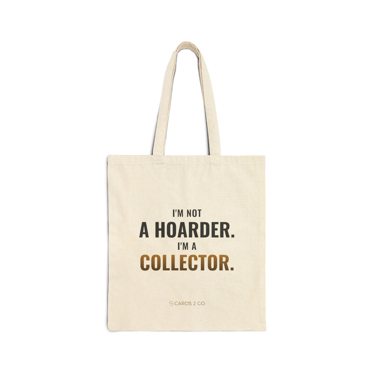 I'm Not A Hoarder, I'm A Collector Tote Bag – funny trading card tote bag by Cards2Go