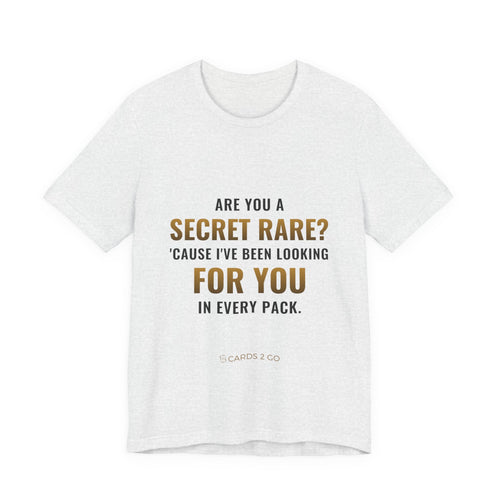 Are You A Secret Rare? Tee