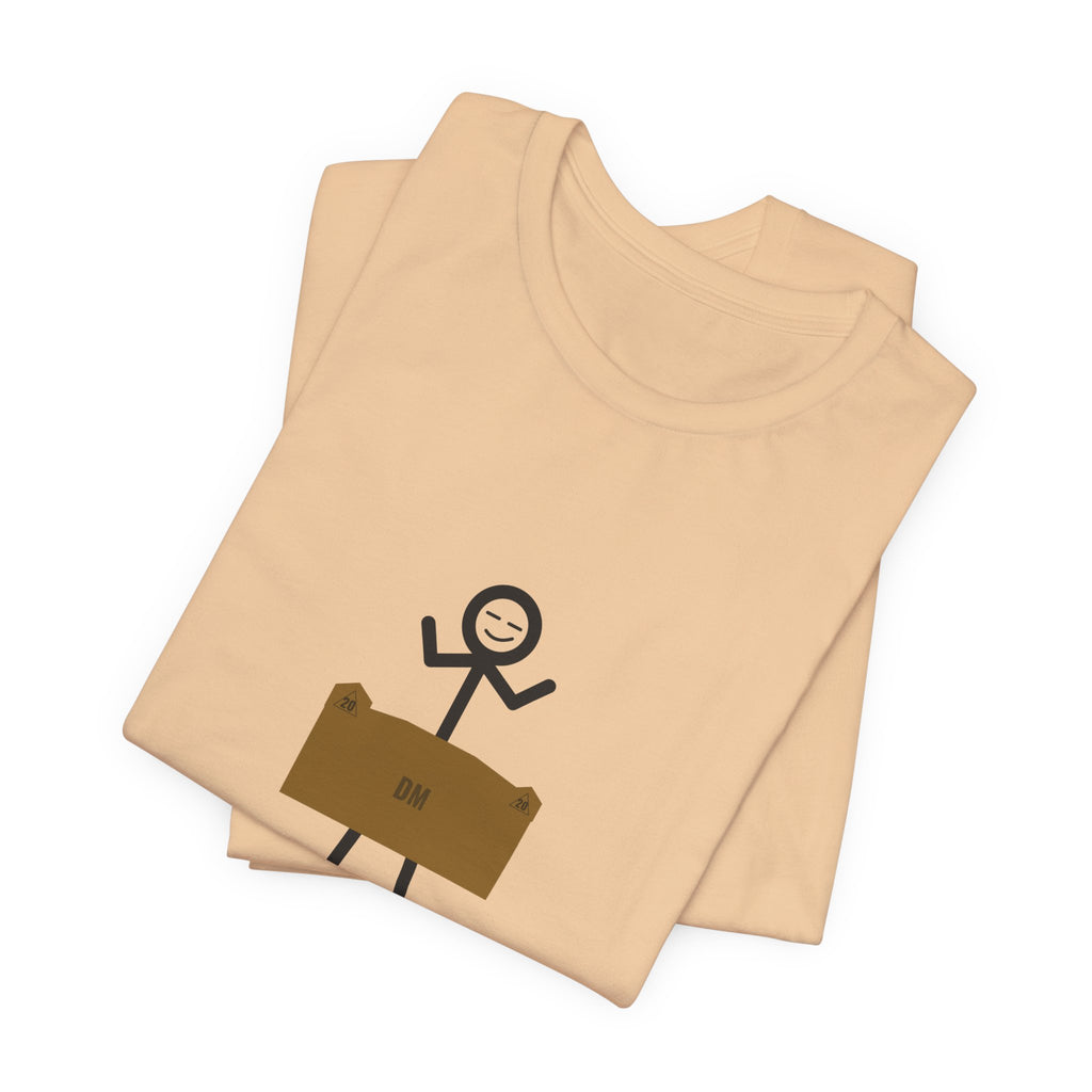The DM Made Me Do It Illustrated Tee