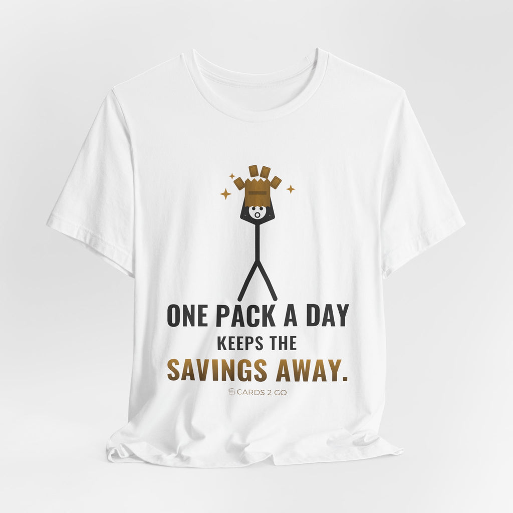 One Pack A Day Keeps The Savings Away Illustrated Tee