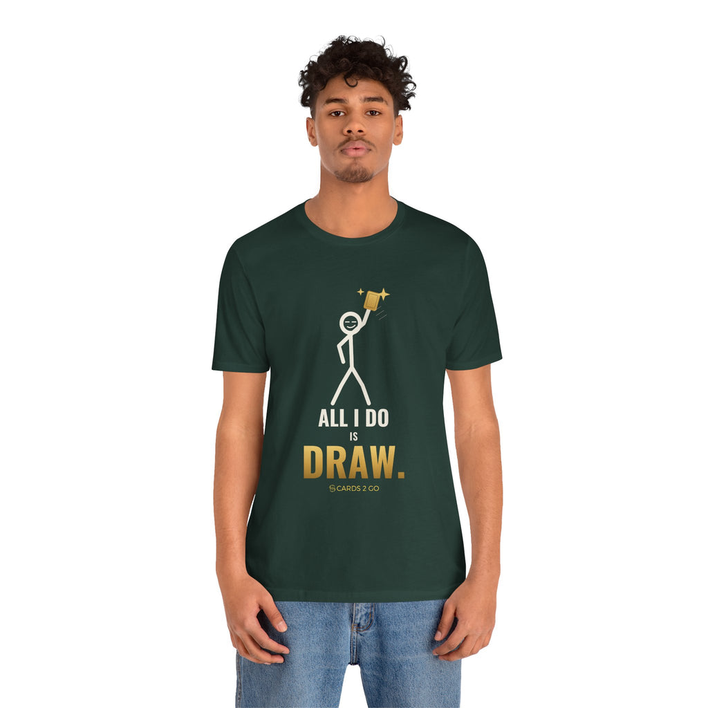 All I Do Is Draw Illustrated Tee