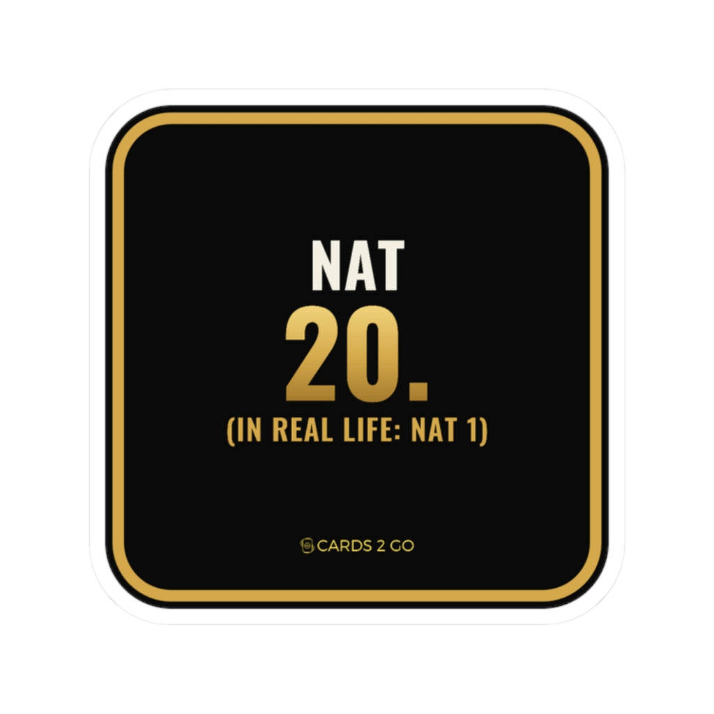 Nat 20 (In Real Life: Nat 1) Sticker