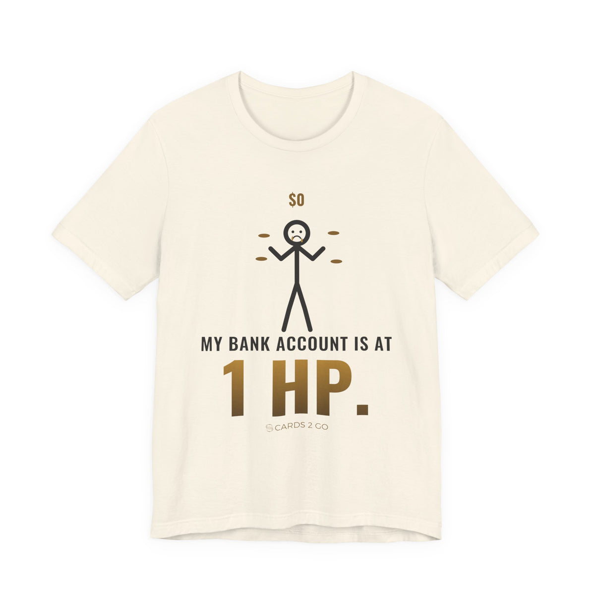My Bank Account Is At 1 HP Illustrated Tee