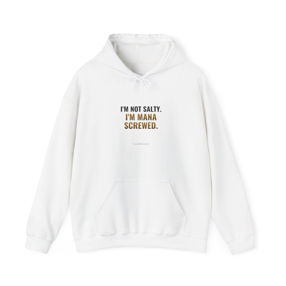 I'm Not Salty, I'm Mana Screwed Hoodie – funny MTG hoodie by Cards2Go