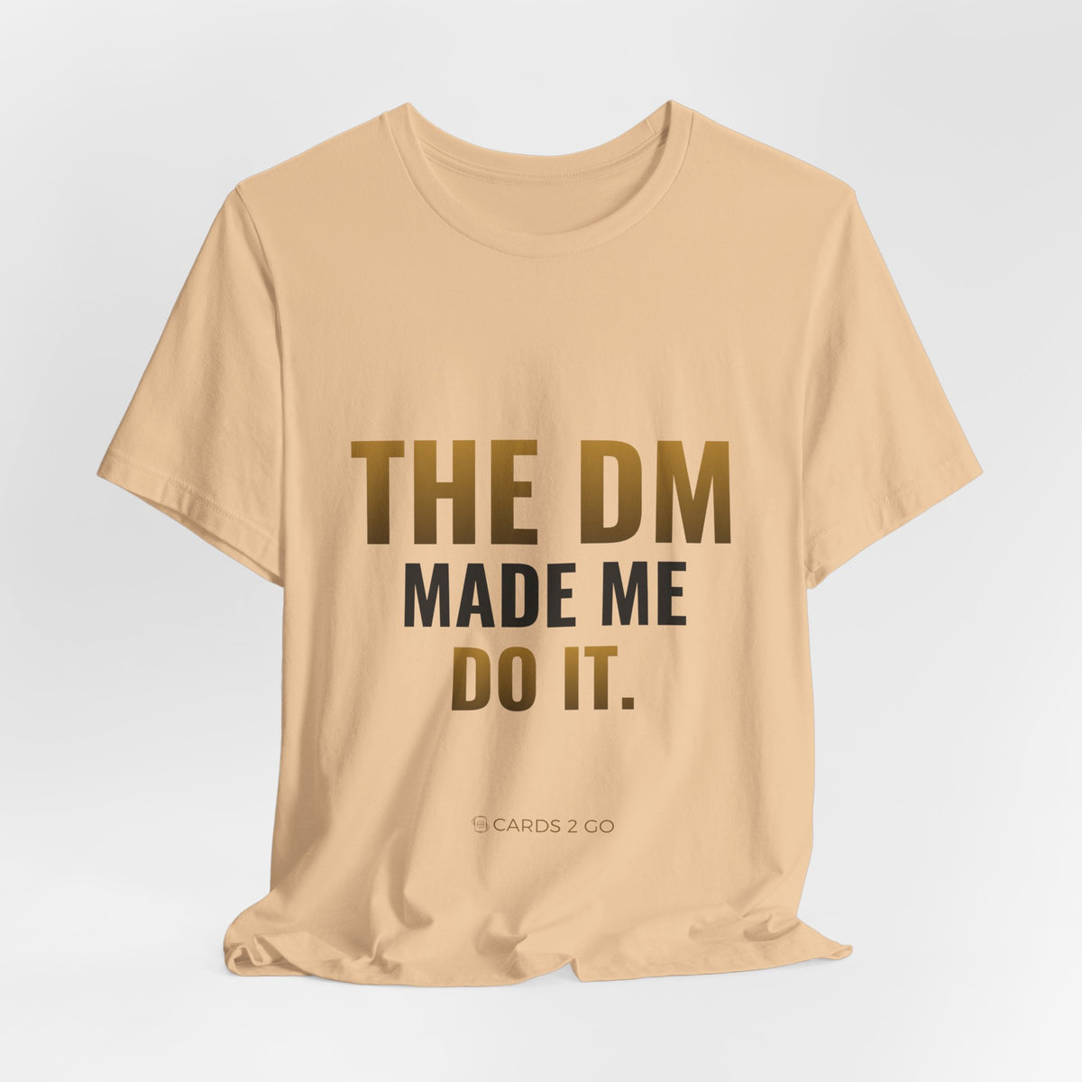 The DM Made Me Do It Tee