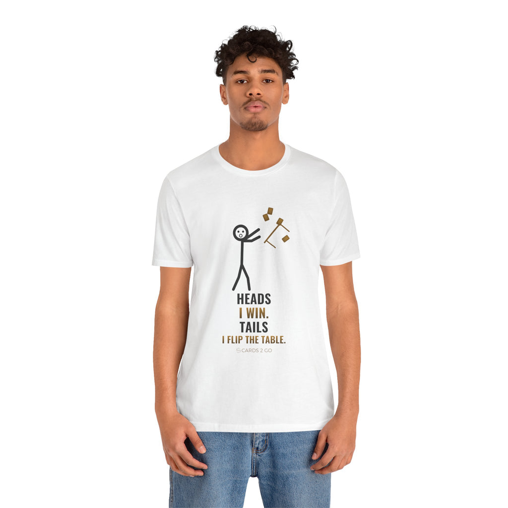 Heads I Win, Tails I Flip The Table Illustrated Tee