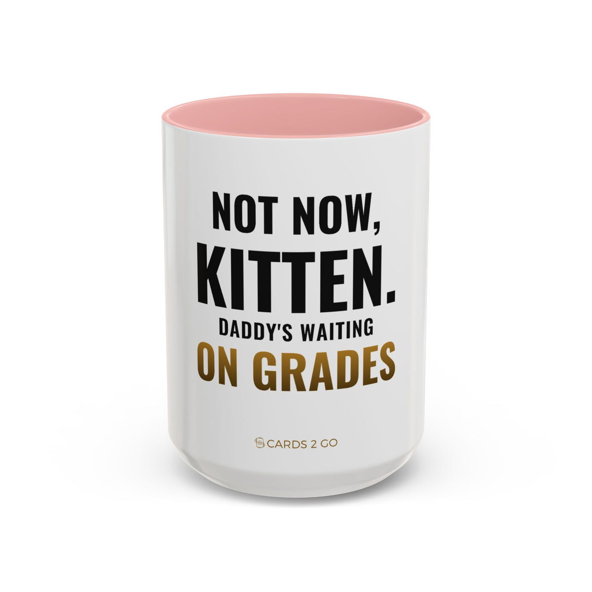 Not Now Kitten, Daddy's Waiting On Grades Mug