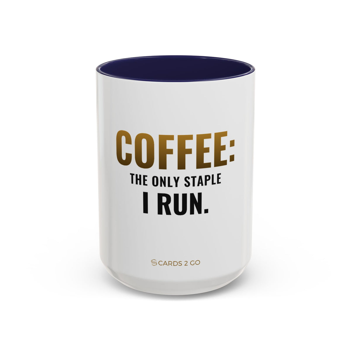 Coffee: The Only Staple I Run Mug